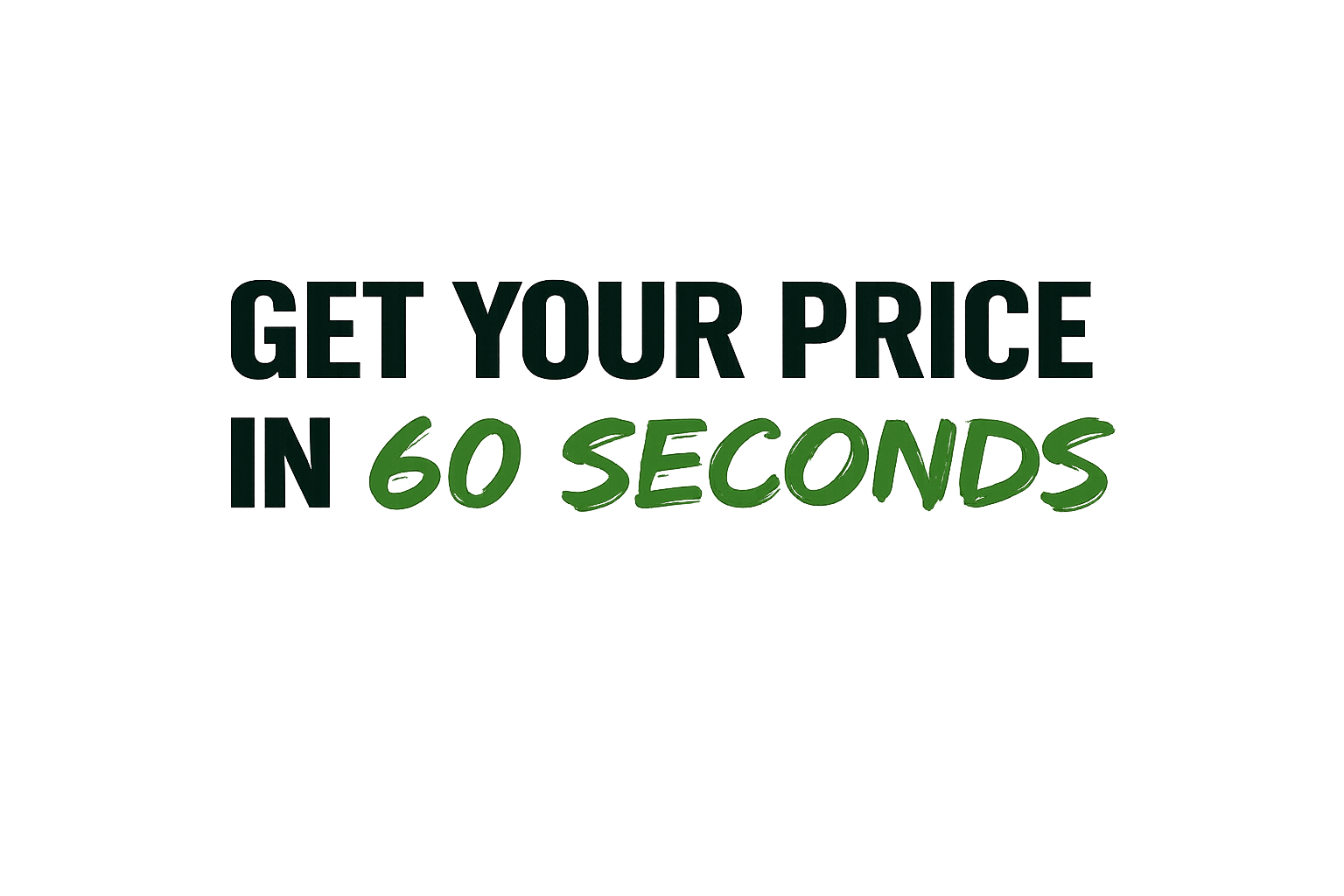 Get your price in 60 seconds